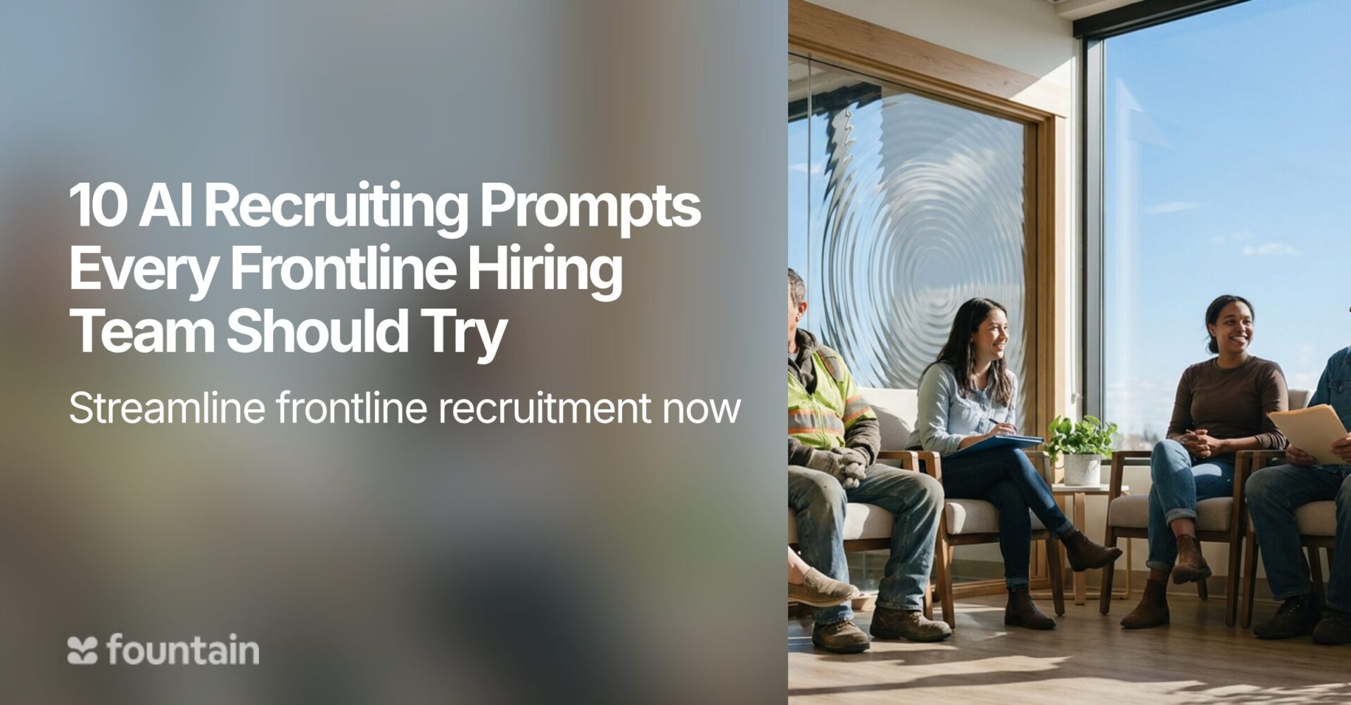 10 AI Recruiting Prompts Every Frontline Hiring Team Should Try