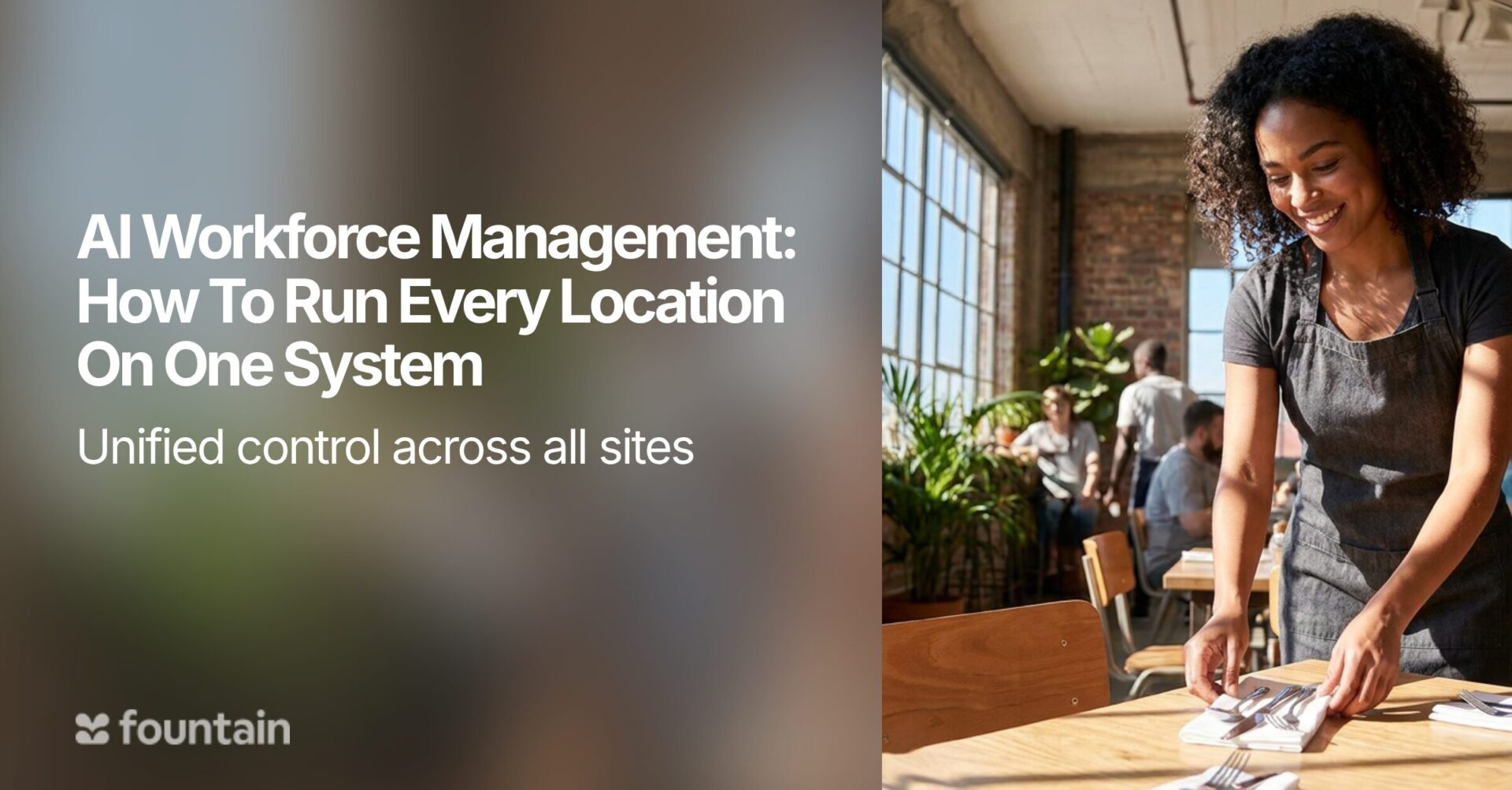 AI Workforce Management: How to Run Every Location on One System