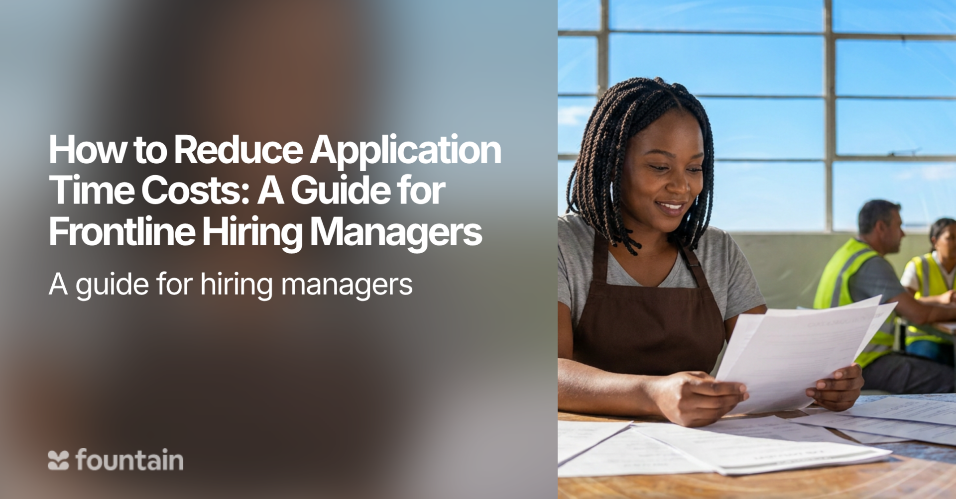 How to Reduce Application Time Costs: A Guide for Frontline Hiring Managers